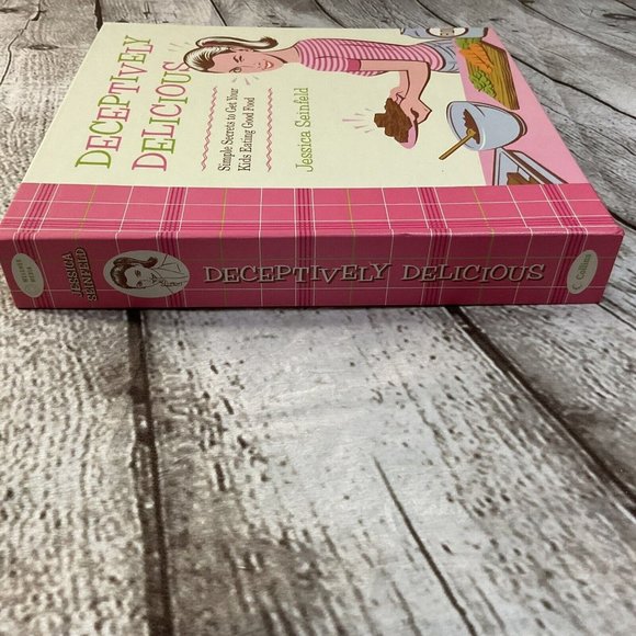 Deceptively Delicious Cookbook by Jessica Seinfeld Get Kids to Eat Healthy - Picture 2 of 10